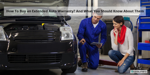 How To Buy An Extended Auto Warranty? And What You Should Know About Them