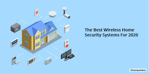 The Best Wireless Home Security Systems For 2020